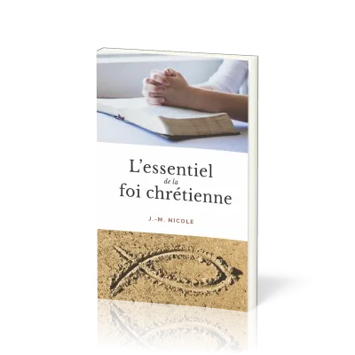 Essentiel de la foi chrétienne, L'
