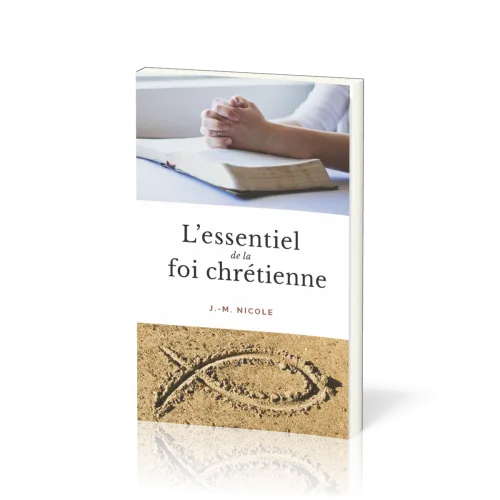 Essentiel de la foi chrétienne, L'