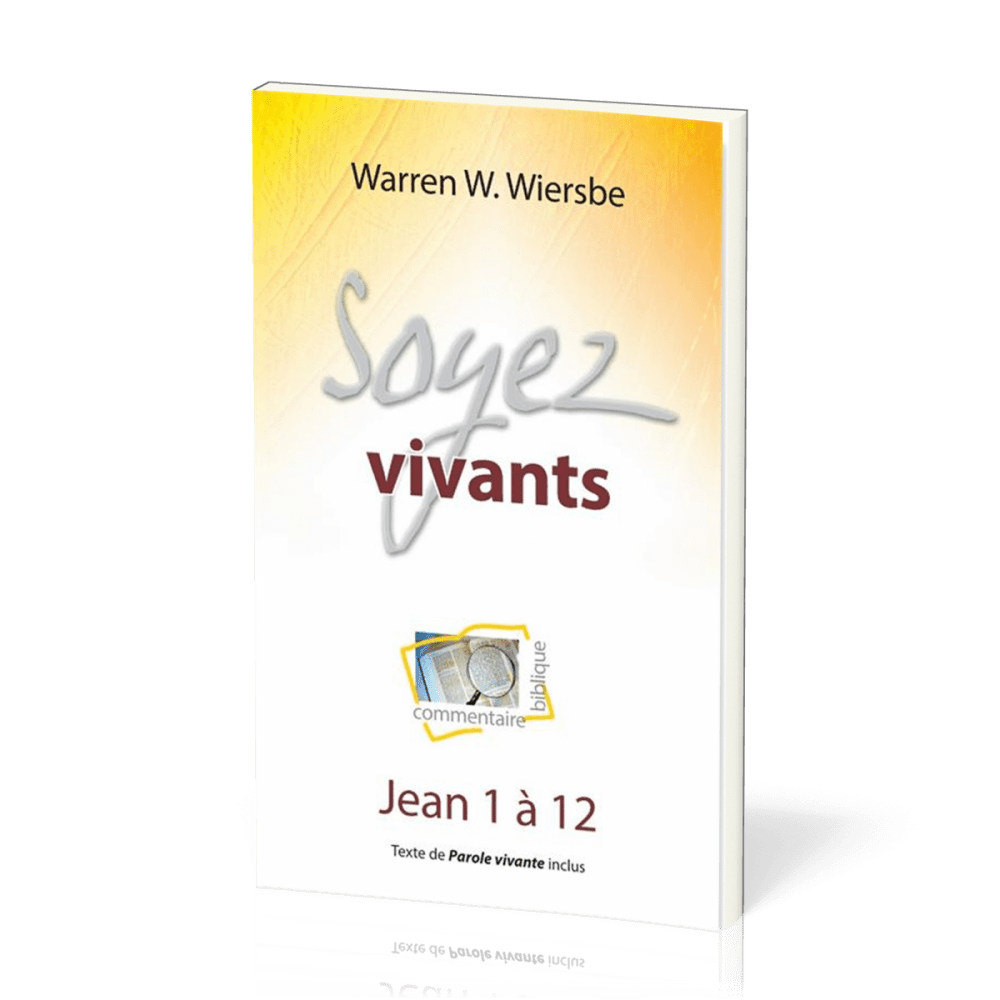 Soyez vivants - Jean 1-12