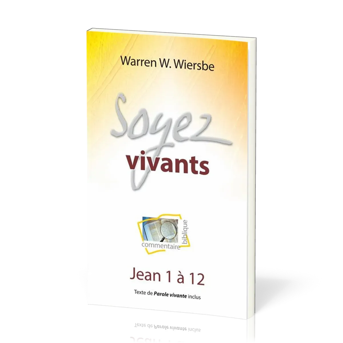 Soyez vivants - Jean 1-12