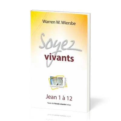 Soyez vivants - Jean 1-12