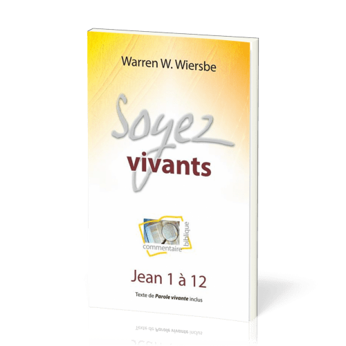 Soyez vivants - Jean 1-12