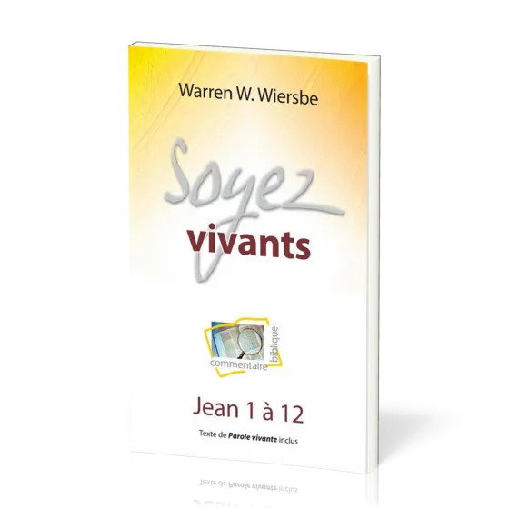 Soyez vivants - Jean 1-12