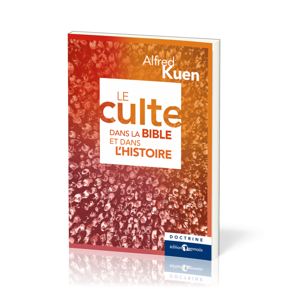 Culte dans la Bible et dans l’histoire ?, Le