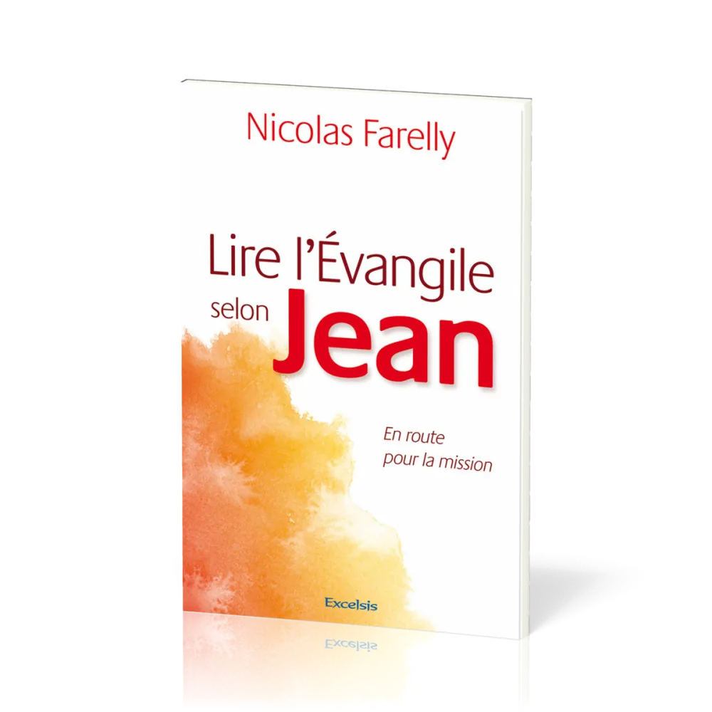 Lire l'Evangile selon Jean - En route pour la mission