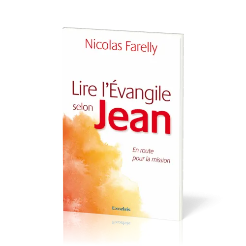Lire l'Evangile selon Jean - En route pour la mission