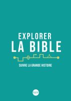 Explorer la Bible