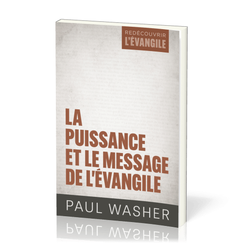 Puissance et le message de l’Evangile, La