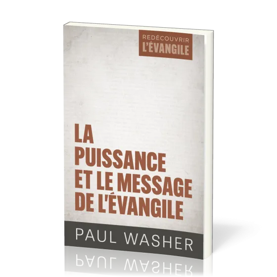 Puissance et le message de l’Evangile, La