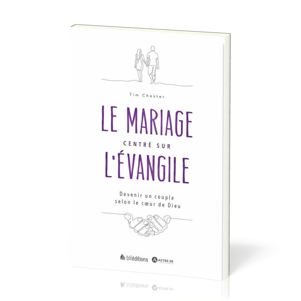 Mariage centré sur l’Evangile, Le