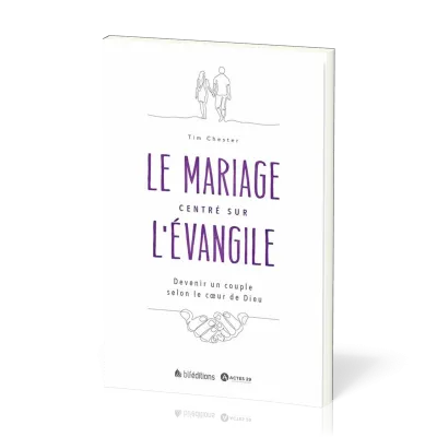 Mariage centré sur l’Evangile, Le