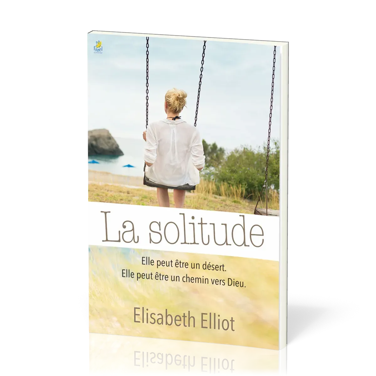 Solitude, la - Elle peut être un désert. Elle peut être un chemin vers Dieu
