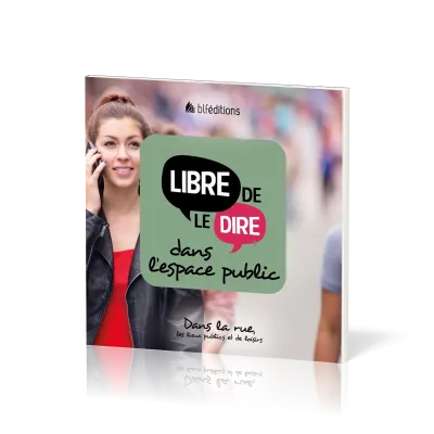 Libre de le dire dans l'espace public