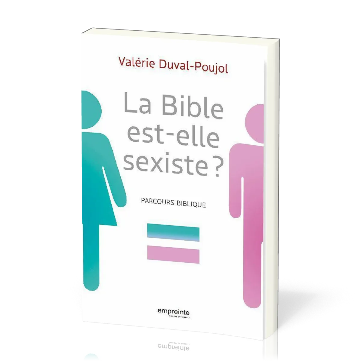 Bible est-elle sexiste ?, La - Parcours biblique