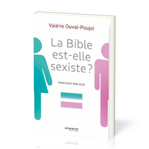 Bible est-elle sexiste ?, La - Parcours biblique
