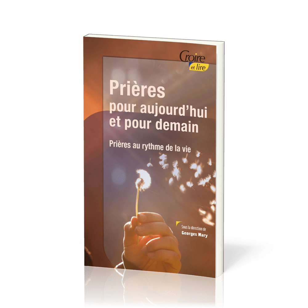 Prières pour aujourd'hui et pour demain
