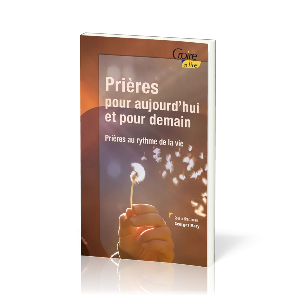 Prières pour aujourd'hui et pour demain