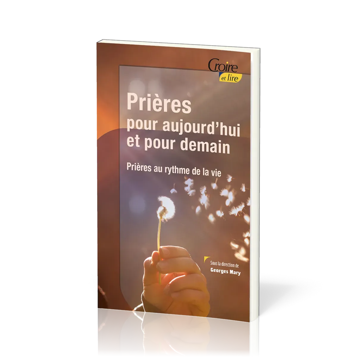 Prières pour aujourd'hui et pour demain