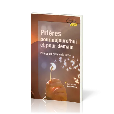 Prières pour aujourd'hui et pour demain
