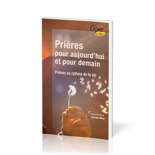 Prières pour aujourd'hui et pour demain