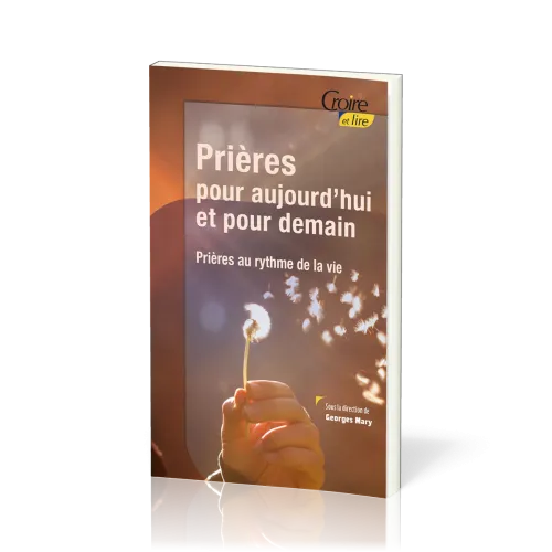 Prières pour aujourd'hui et pour demain