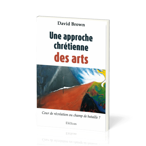 Approche chrétienne des arts, une