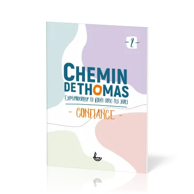 Chemin de Thomas - Confiance - Tome 2