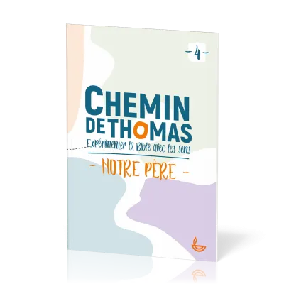 Chemin de Thomas - Notre Pere - tome 4