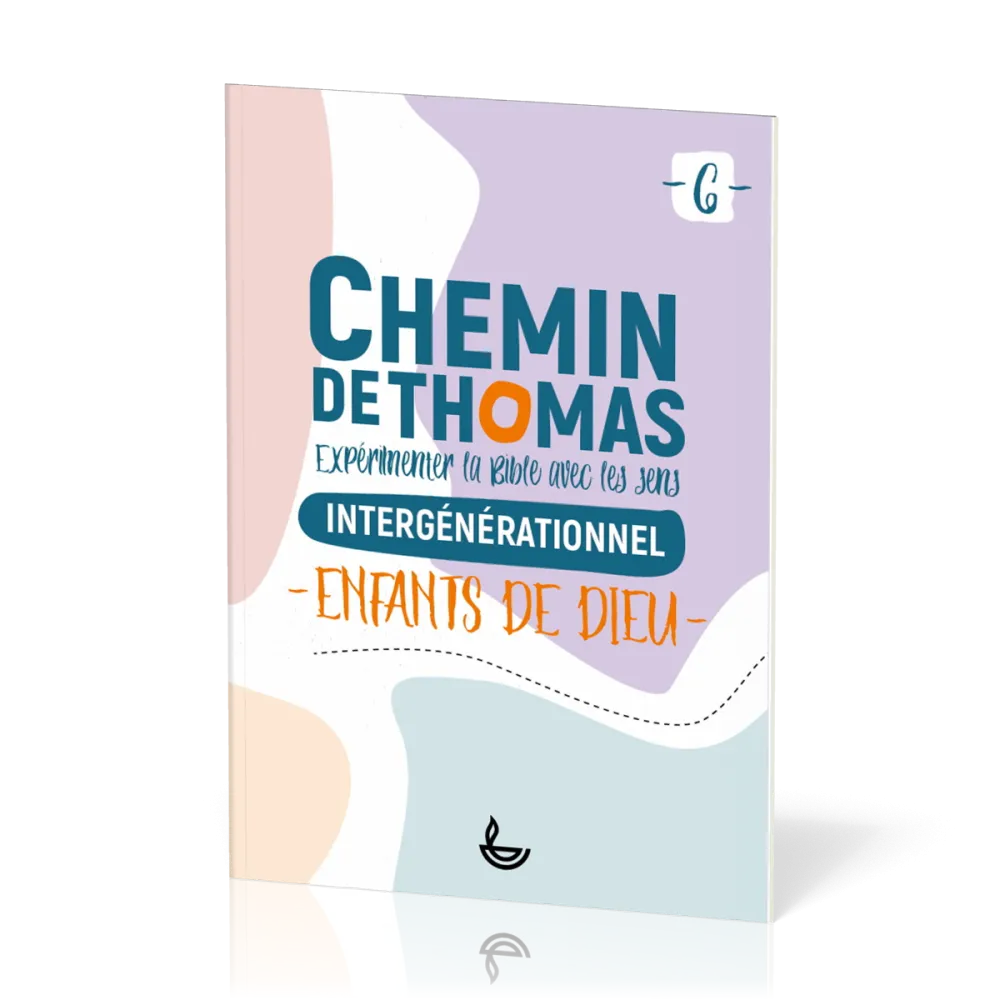 Chemin de Thomas - Enfant de Dieu- tome 6
