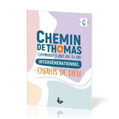 Chemin de Thomas - Enfant de Dieu- tome 6