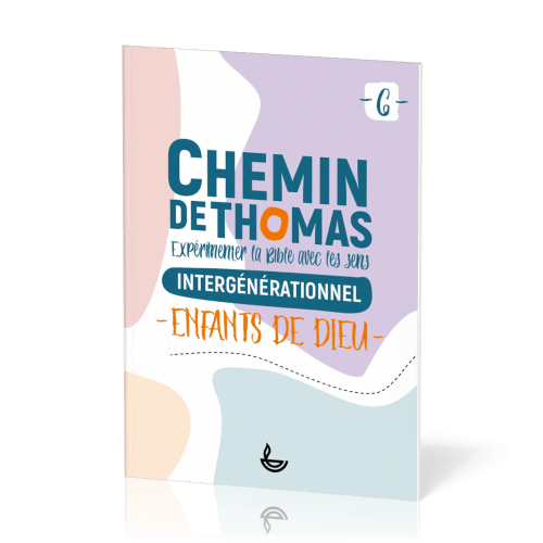 Chemin de Thomas - Enfant de Dieu- tome 6