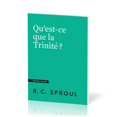 Qu’est-ce que la Trinité ?