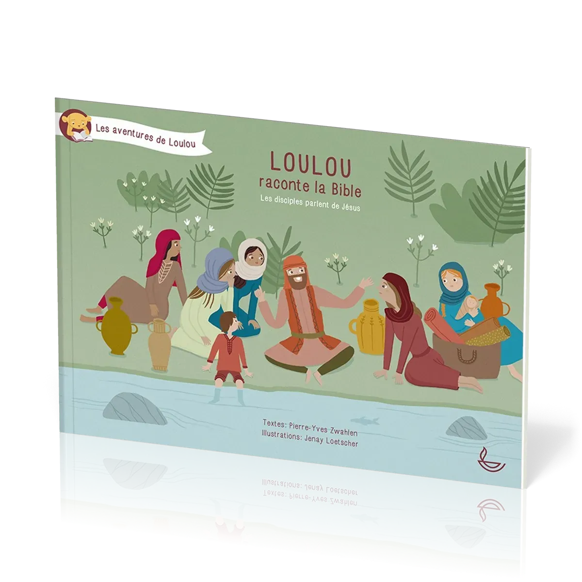 Loulou raconte la Bible - Les disciples parlent de Jésus (Tome 5)