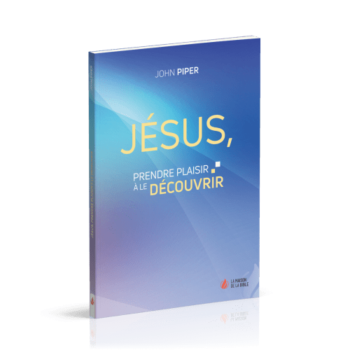 Jésus - Prendre plaisir à le découvrir