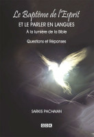 Baptême du St-Esprit et le parler en langues à la lumière de la Bible, Le