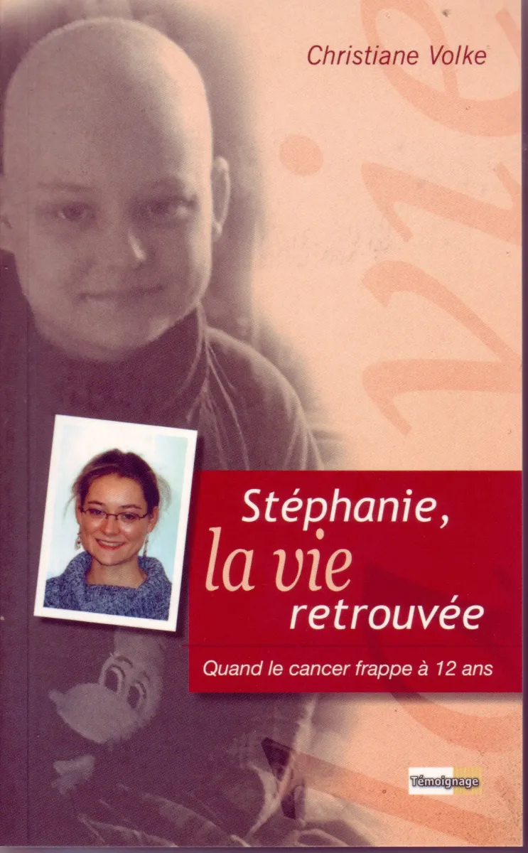 Stéphanie - la vie retrouvée