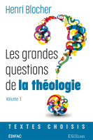 Grandes questions de la théologie, Les - Vol 1