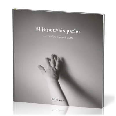 Si je pouvais parler - Lettres d’un enfant à naître