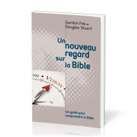 Nouveau regard sur la Bible, Un (Nouvelle édition)
