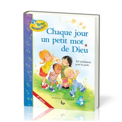 Chaque jour un petit mot de Dieu - 365 méditations pour enfants (2e édition)