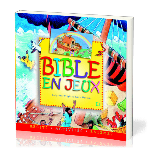 Bible en jeux Tome 3