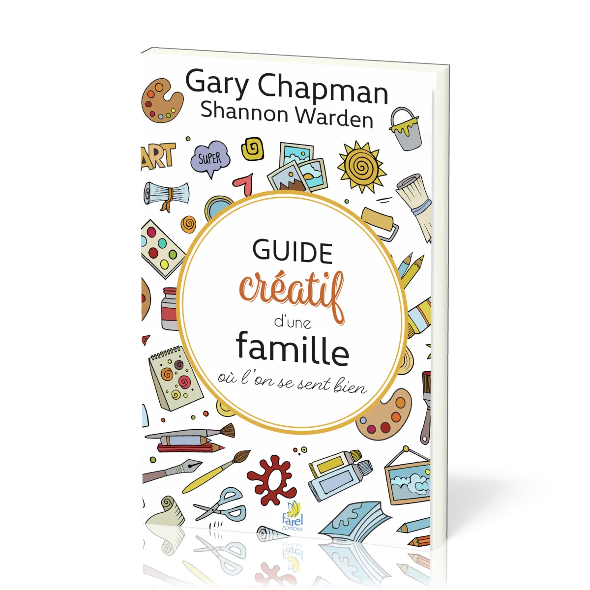 Guide creatif d’une famille où l’on se sent bien