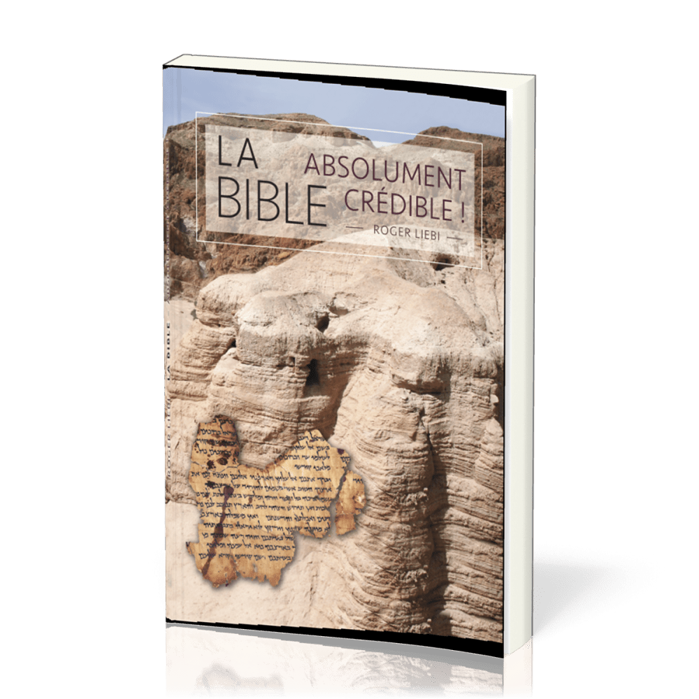 Bible absolument crédible !, La