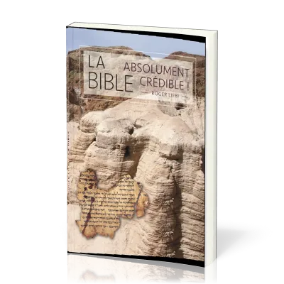 Bible absolument crédible !, La