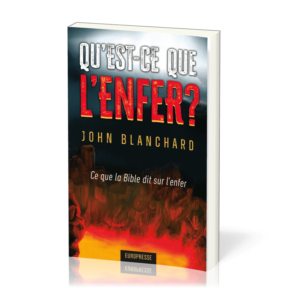 Qu’est-ce que l’enfer ? - Ce que la Bible dit sur l’enfer