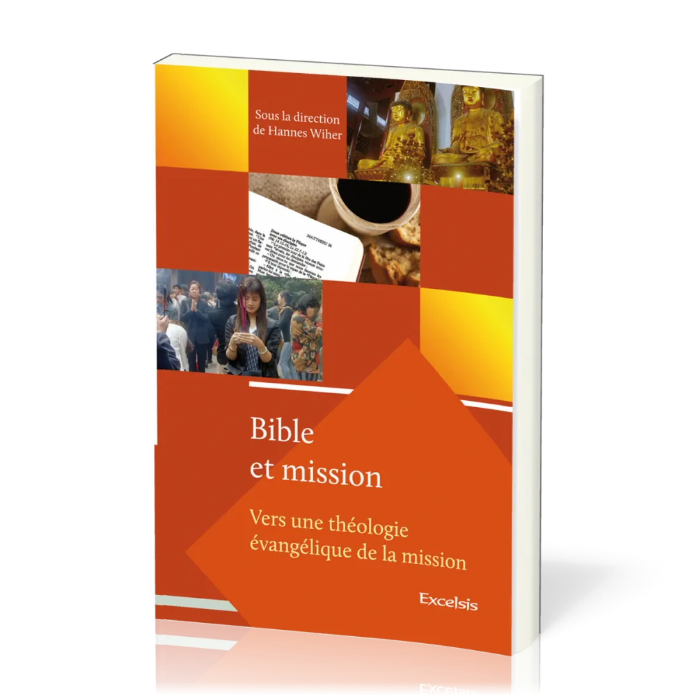 Bible et Mission Vol.1 - Vers une théologie évangélique de la mission