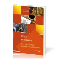 Bible et Mission Vol.1 - Vers une théologie évangélique de la mission