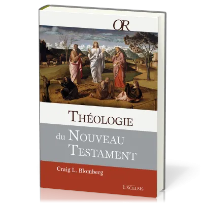 Théologie du Nouveau Testament (Edition 2021)
