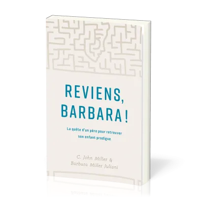 Reviens, Barbara ! - La quête d’un père pour retrouver son enfant prodigue