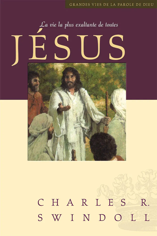 Jésus : la vie la plus exaltante de toutes